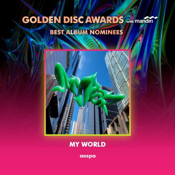231204 aespa's 3rd Mini Album 'MY WORLD' has been nominated for Best Album and 'Spicy' has been nominated for Best Digital Song at the 38th Golden Disc Awards.