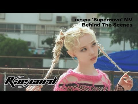 240515 aespa - [R(ae)cord] ‘Supernova’ MV Behind the Scenes