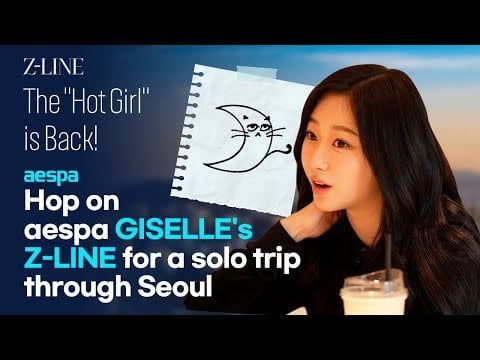 240605 Giselle - 🇰🇷Korea Seonbae🇰🇷 aespa Giselle’s 🔥Hot Spots🔥 🎶Seoul Trip Let’s Go Ah Oh Ay!🎶 @ Visit Seoul
