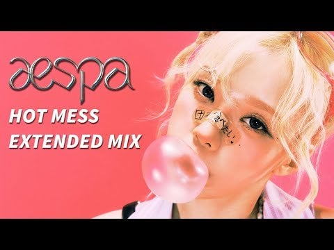 aespa - Hot Mess (Extended Remix)