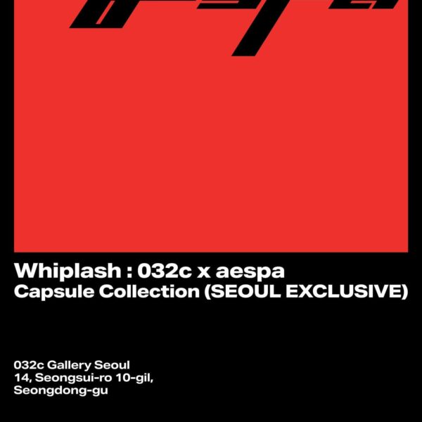 241016 aespa's Whiplash x 032c Capsule Collection (Pop-Up Store & Pre-Listening Event)